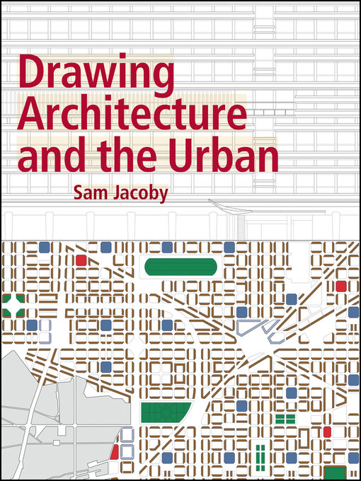 Title details for Drawing Architecture and the Urban by Sam Jacoby - Available